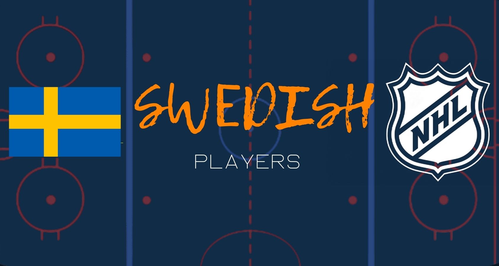 Why Swedish Players are popular in NHL League